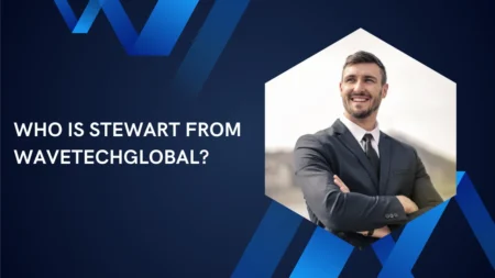 Meet Stewart from WaveTechGlobal: Innovator and Visionary stewart from wavetechglobal