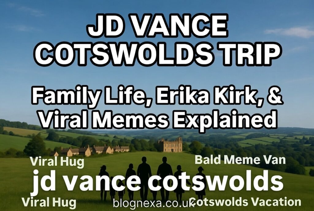 JD Vance Cotswolds Trip: Family Life, Erika Kirk, & Viral Memes Explained jd vance cotswolds